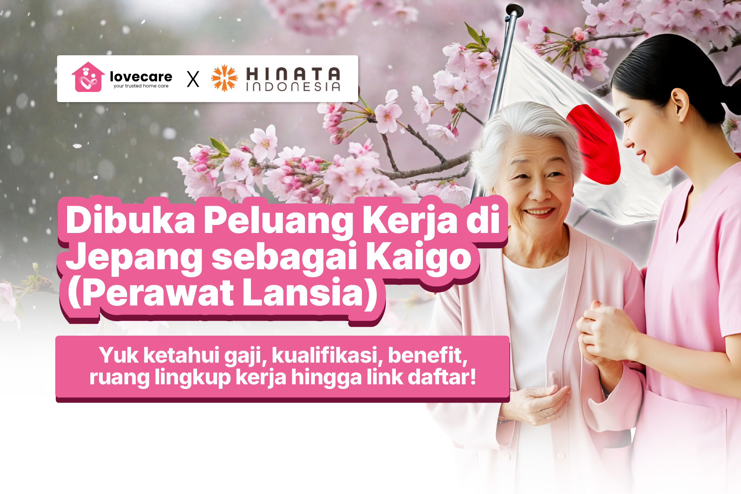 Dibuka! Peluang Kerja Resmi di Jepang sebagai Perawat Lansia (Kaigo) Bersama LoveCare & Hinata Indonesia